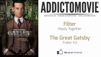 The Great Gatsby - Trailer #2 Music #3 (Filter - Happy Together)