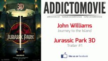 Jurassic Park 3D - Trailer #1 Music #1 (John Williams - Journey to the Island)