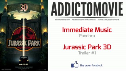 Jurassic Park 3D - Trailer #1 Music #2 (Immediate Music - Pandora)