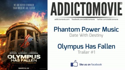 Olympus Has Fallen - Trailer #1 Music #2 (Phantom Power Music - Date With Destiny)