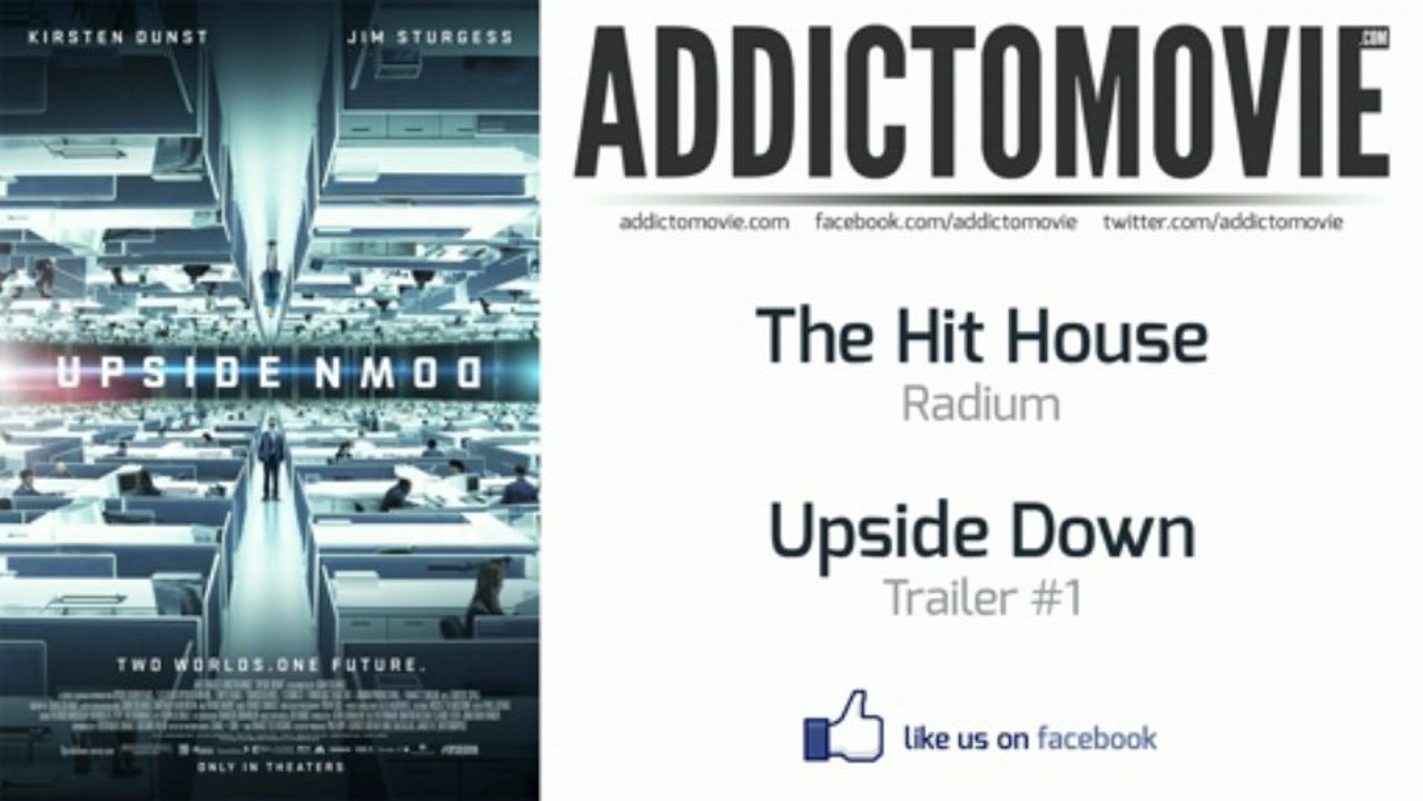 Upside Down - Trailer #1 Music #1 (The Hit House - Radium)