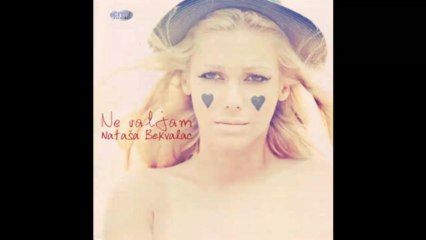 Natasa Bekvalac - Ne valjam - (Audio 2010) HD