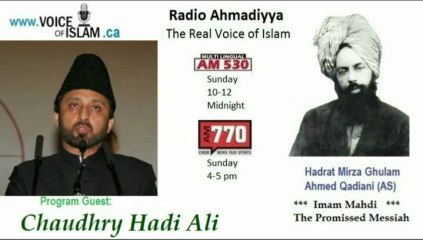 Radio Ahmadiyya 2013-05-05 Am530 - May 5th - Complete - Guest Chaudhry Hadi Ali