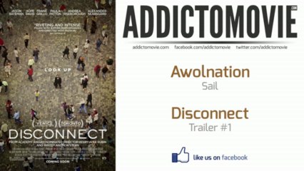 Disconnect - Trailer #1 Music #1 (Awolnation - Sail)