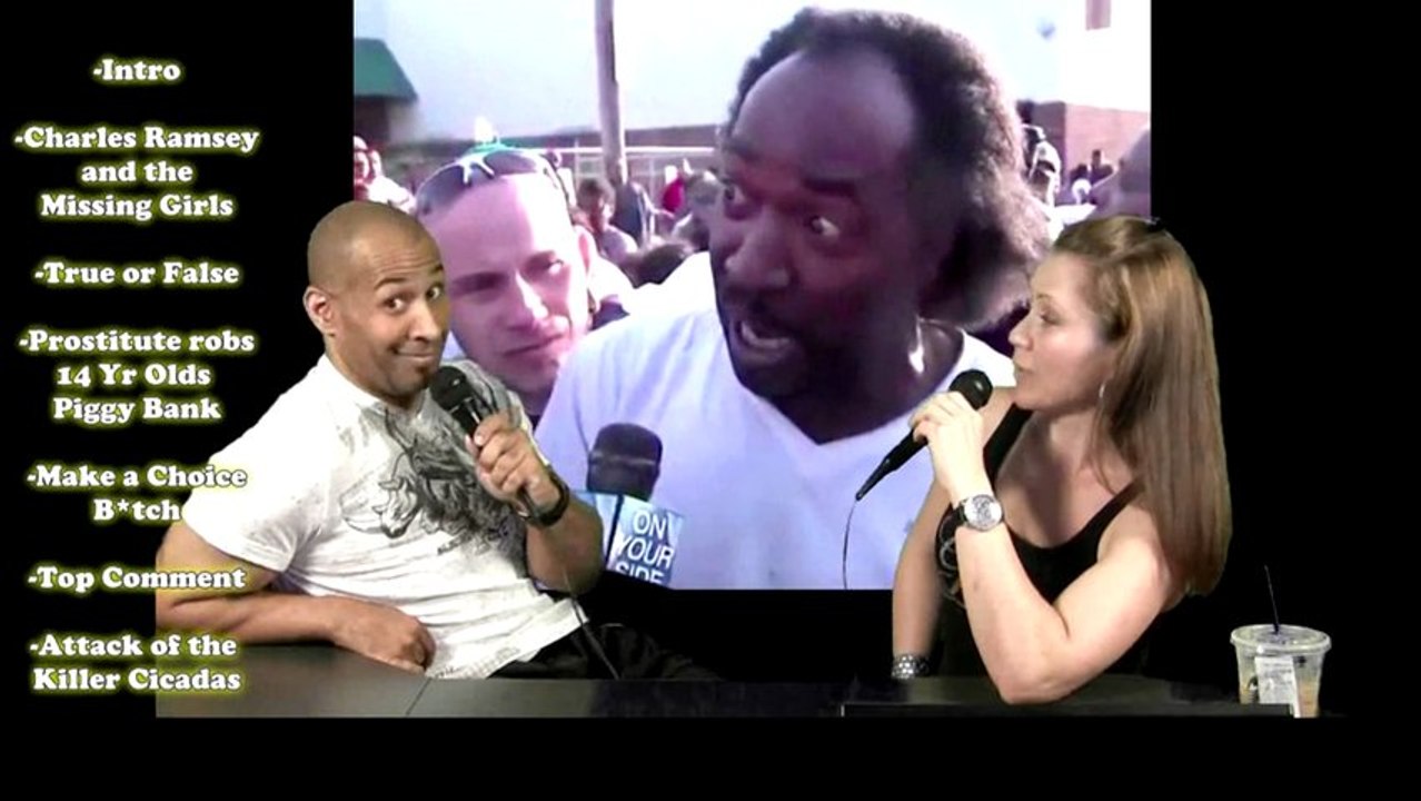 Charles Ramsey the Cleveland Hero Rises To Fame, and Rise of the Cicadas.