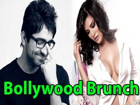 Bollywood Brunch Ayushmann Throws Starry Tantrums Sunny Leone Misses Welcome Back And More Hot News