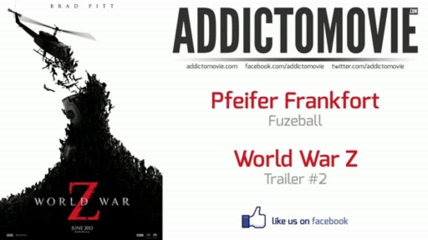 World War Z Trailer 2 Music 1 Pfeifer Frankfort Fuzeball Video Dailymotion