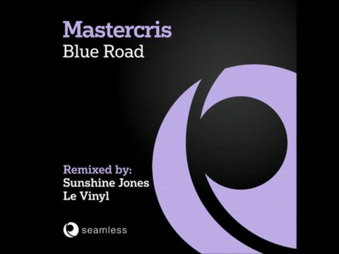 Mastercris - Blue Road (Le Vinyl Deep House Mix)