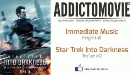 Star Trek Into Darkness - Trailer #2 Music #1 (Immediate Music - Knightfall)