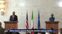 Kerry warns against Russian missile sales to Syria