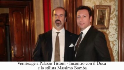 Vernissage a Palazzo Tittoni - Incontro con il Duca e lo stilista Massimo Bomba