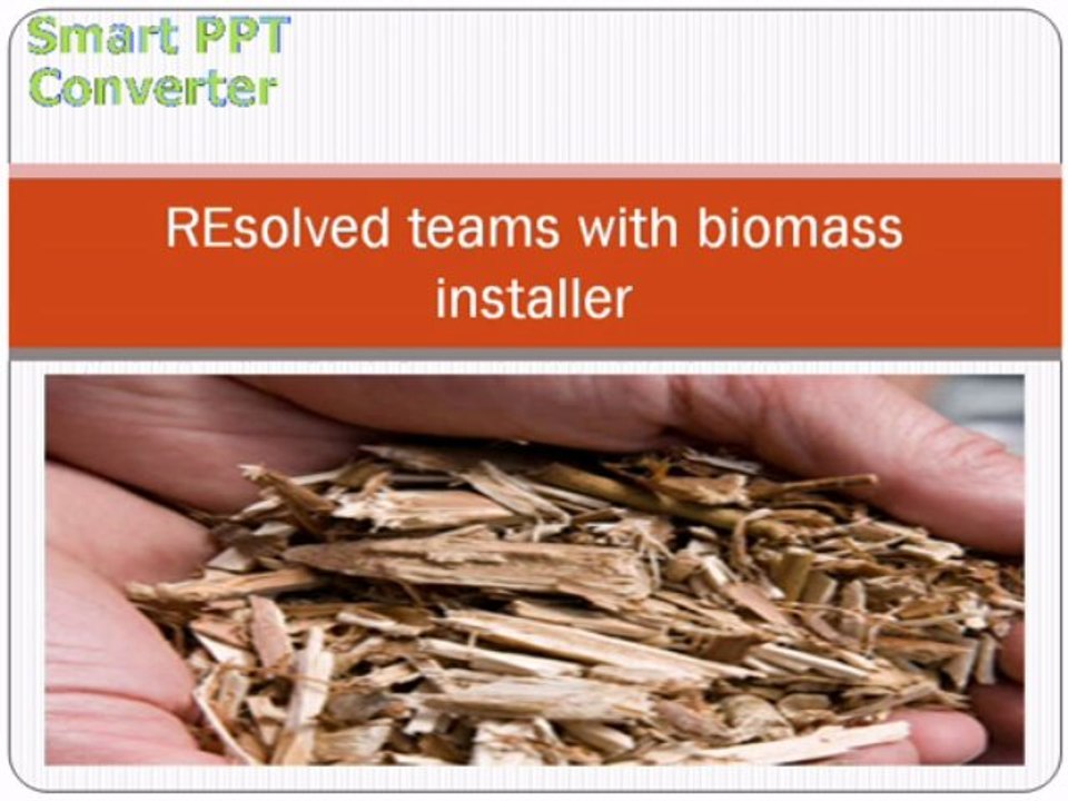 REsolved teams with biomass installer
