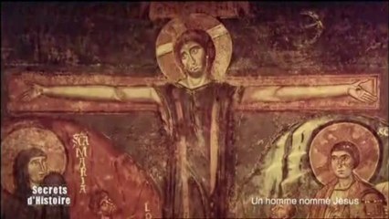 secrets d'histoire - un homme nommé Jésus (2 et fin)