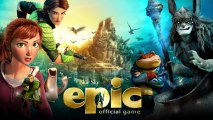 Epic : la bataille du royaume secret - Le Jeu Officiel