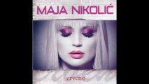 Maja Nikolic - Crveno - (Audio 2011) HD