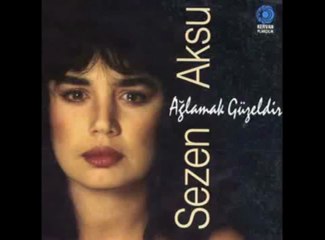 Sezen Aksu    -  Ağlamak Güzeldir Nostalji