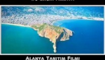 Alanya Tanıtım Filmi / Official Alanya Special Film Video 2013