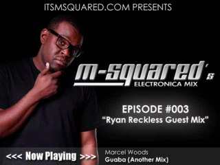 M-Squared's EDM Mix Episode 003 "Reckless Ryan" Guess Mix