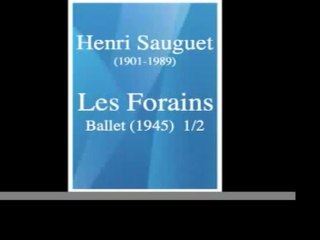 Henri Sauguet (1901-1989)   Les Forains, ballet en un acte (1945) 1