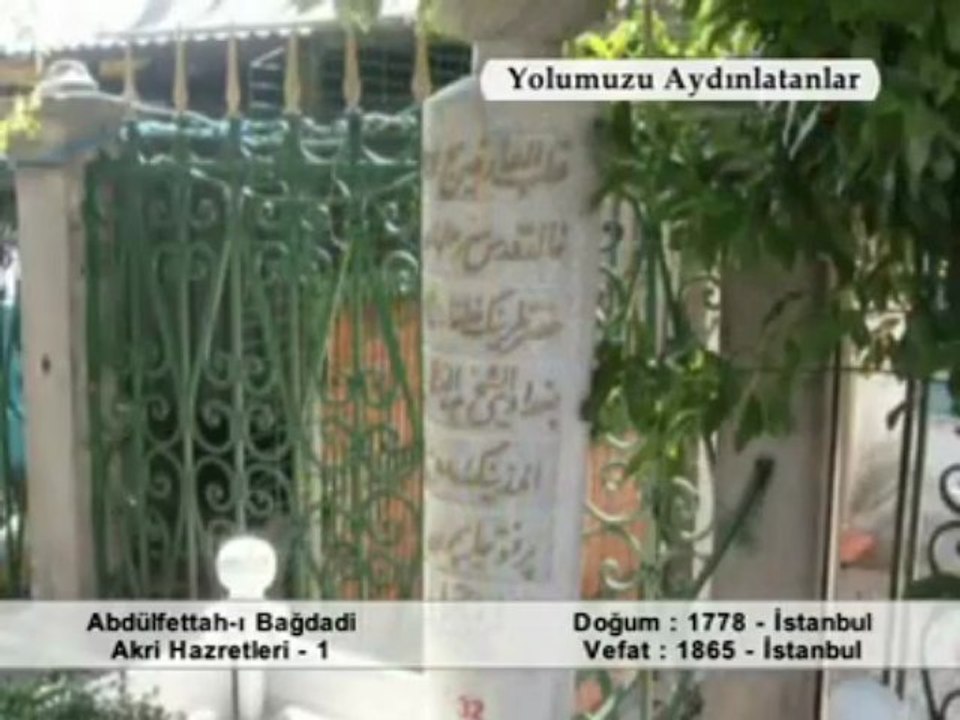 Abdulfettah-ı Bağdad-ı Akr-i Hazretleri - 1 Yolumuzu Aydınlanlar