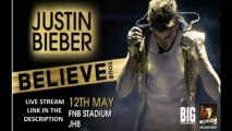 Justin Bieber :: Live From FNB Stadium, Johannesburg 12/05/2013 STREAM HD!!!