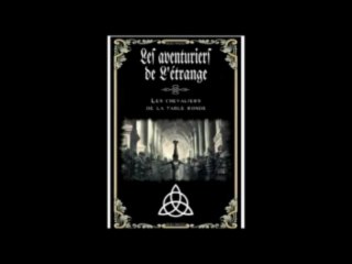 Les chevaliers de la table ronde 1sur2 - Les Aventuriers de l'Etrange [Sud Radio]