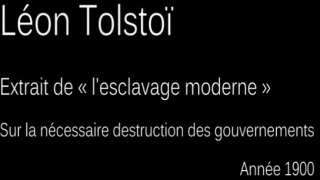 Tolstoï, sur la nécessaire destruction des gouvernements