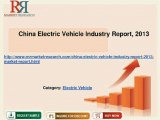 China Electric Vehicle Industry Report, 2013