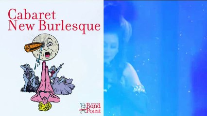 Êtes-vous prêts ? / Cabaret new Burlesque