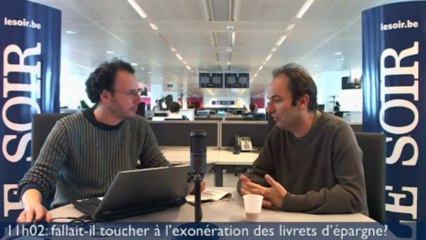 11h02: «Livret d’épargne, la taxe tabou»