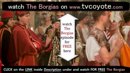 THE BORGIAS season 3 Episode 6 - Relics  Full Episode
