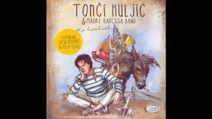 Tonci Huljic i Madre Badessa Band - Anakrista feat G Bregovic- (Audio 2011) HD