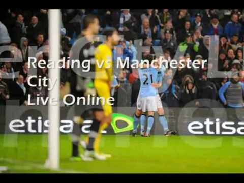 Football Reading vs Manchester City Barclays Premier League 14-05-2013 Live