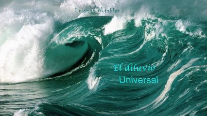 Enigmas Notables 01 El Diluvio