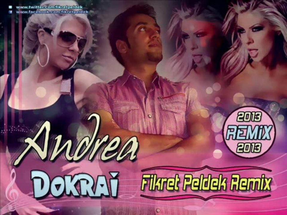 Andrea - Dokrai (Fikret Peldek Remix) 2013
