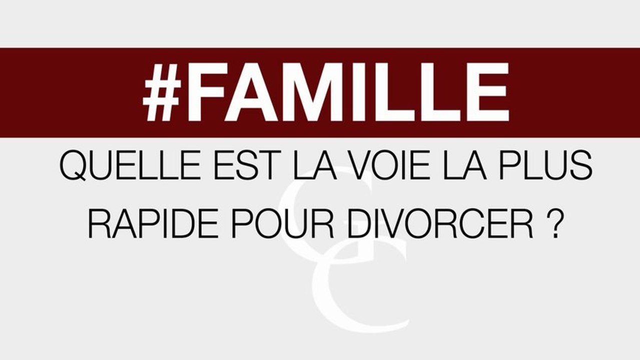 Quelle est la voie la plus rapide pour divorcer ?