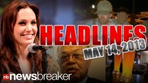 NewsBreaker Headlines for Tuesday, May 14, 2013