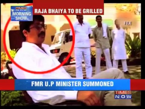 Former Uttar Pradesh Minister Raja Bhaiya summoned