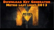Metro Last Light Key Generator _ Générateur _ FREE Download