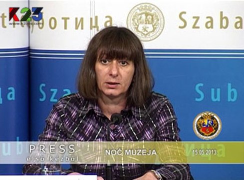 K23TV - Press iz prve ruke - Noć muzeja, Subotica - 15. maj 2013.