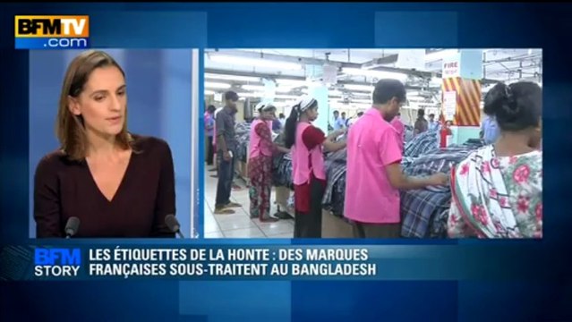 BFM STORY: Les étiquettes de la honte, des marques françaises sous-traitent au Bangladesh - 15/05