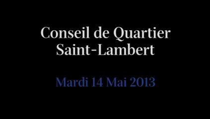 Conseil de Quartier Saint-Lambert du Mardi 14 Mai 2013
