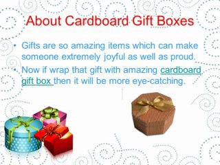 Protect Your Gift by Using Amazing Cardboard Gift Box