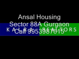 Ansal Housing Sector 88A Gurgaon 09953987615