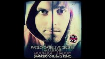 Paolo Ortelli Vs Degree Ft.Lili Rose - Moonlight Shadow (Spankers Vs BuBu Dj Remix)
