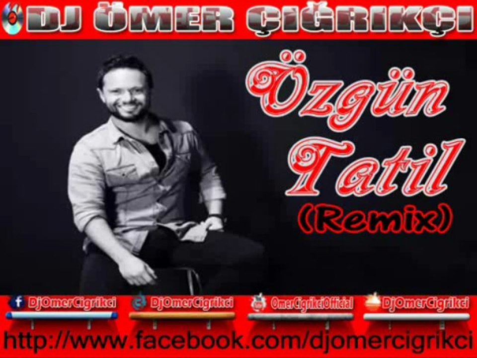 Özgün - Tatil (Remix)
