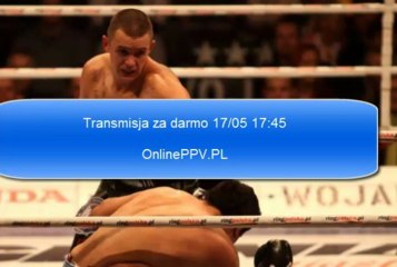 Oglądaj walkę Wawrzyk - Powietkin ZA DARMO bez płacenia 17/05