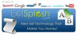 Exit Splash - Web Page Exit Software That Makes You Money! | Exit Splash - Web Page Exit Software That Makes You Money!