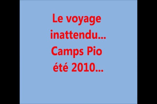 Le voyage inattendu... Camps scout 2010...