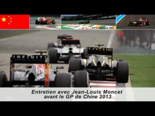 Entretien avec Jean-Louis Moncet avant le Grand Prix de Chine 2013